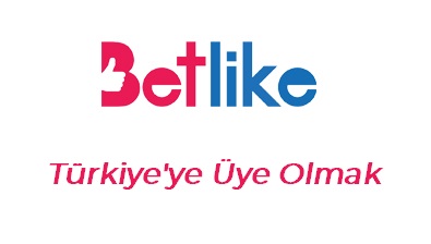 Betlike Türkiye’ye Üye Olmak