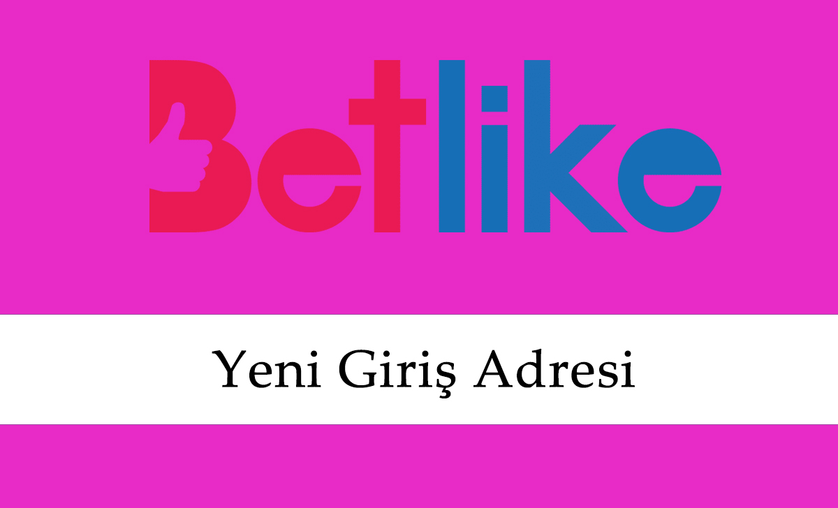 130Betlike Giriş Linki – 130 Betlike Mobil Giriş