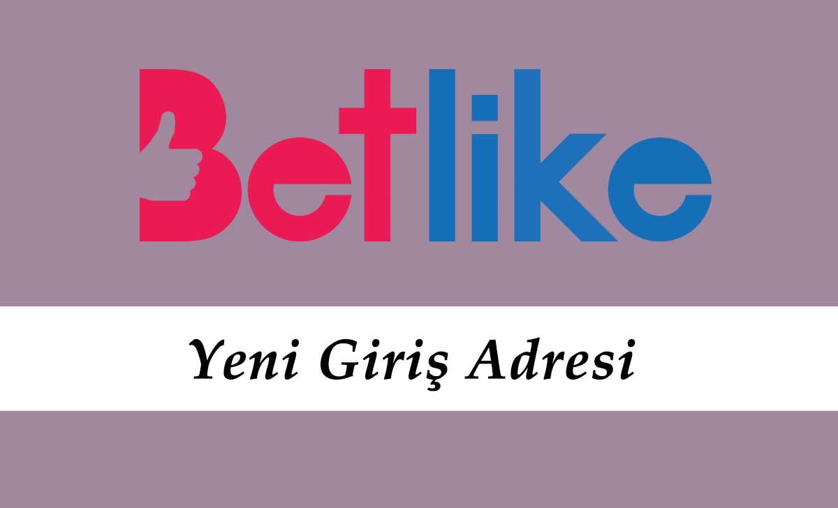 176Betlike Yeni Giriş Adresi - 176 Betlike Mobil Giriş