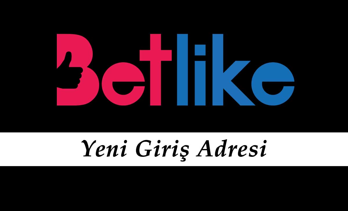 191Betlike Yeni Giriş - 191 Betlike Sorunsuz Giriş Adresi