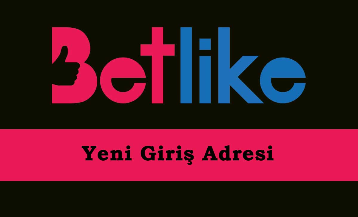 224Betlike Giriş Adresi - 224 Betlike Güncel Giriş Adresi