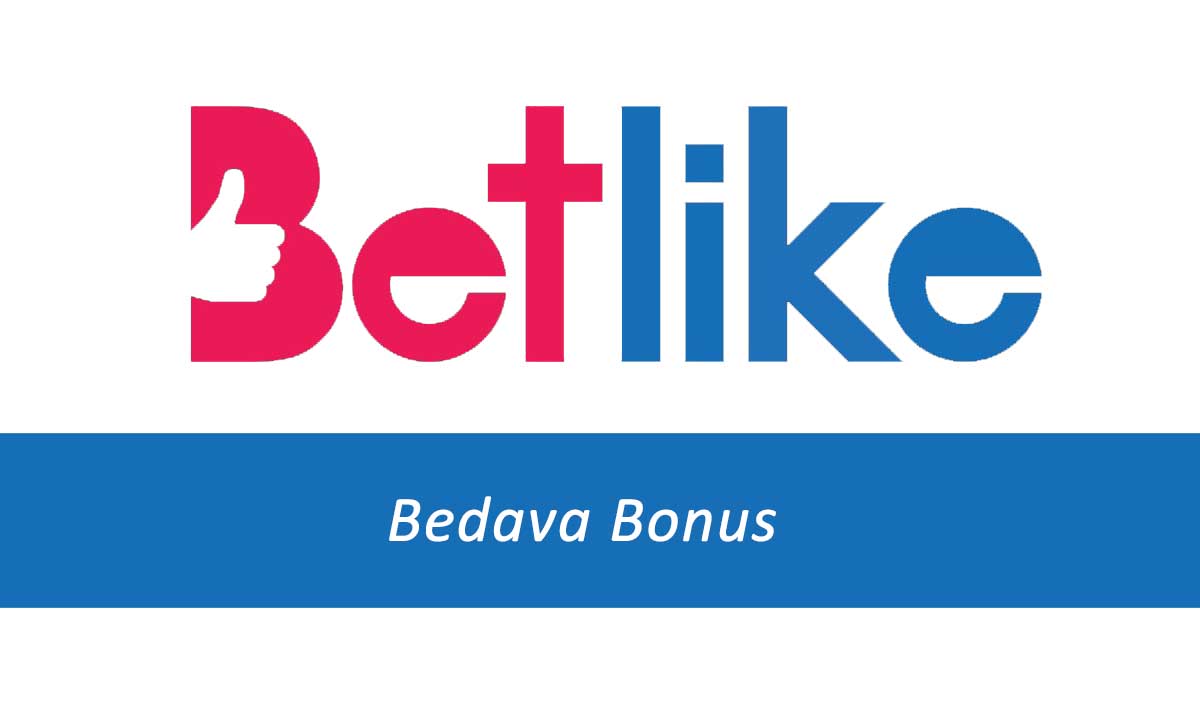 Betlike Bedava Bonus