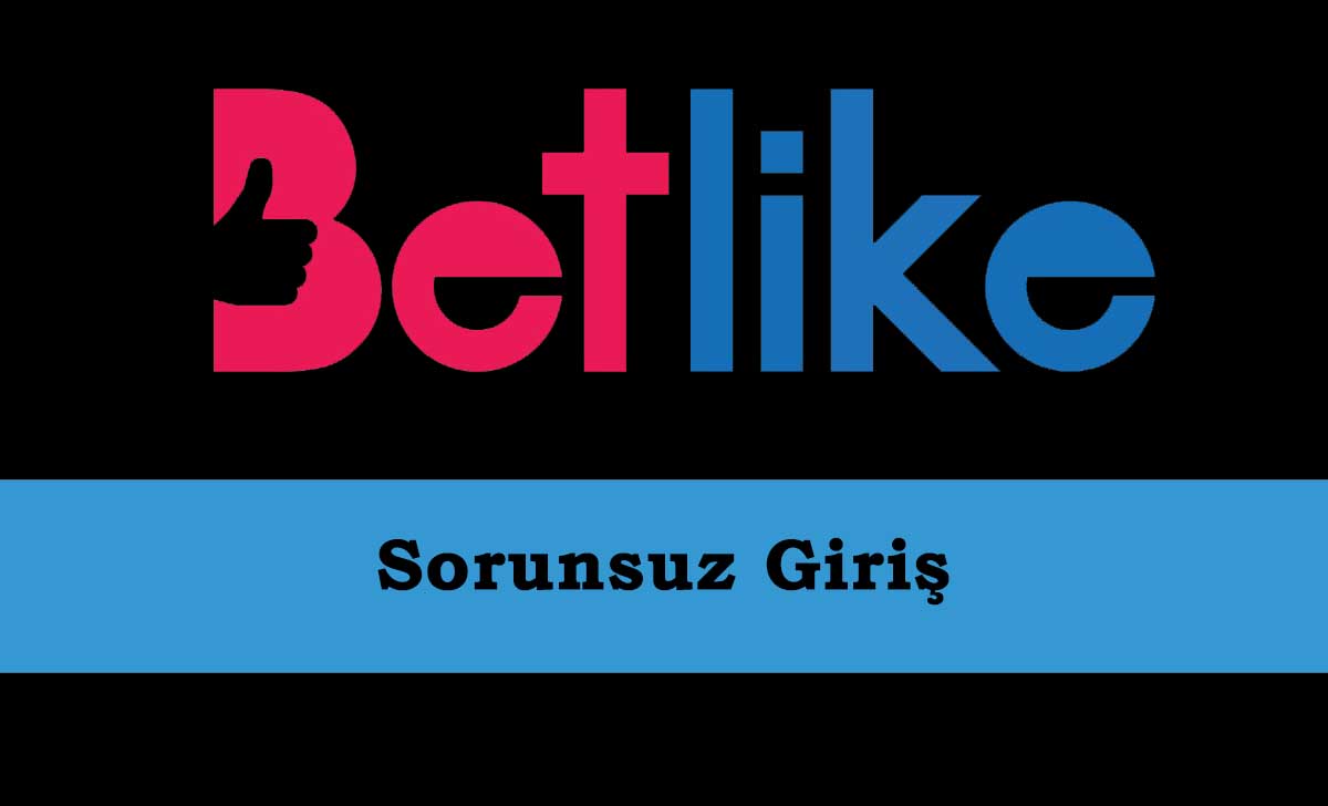 Betlike Sorunsuz Giriş