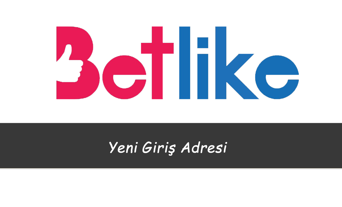 Betlike327 Yeni Giriş Adresi – Betlike Güncel – Betlike 327