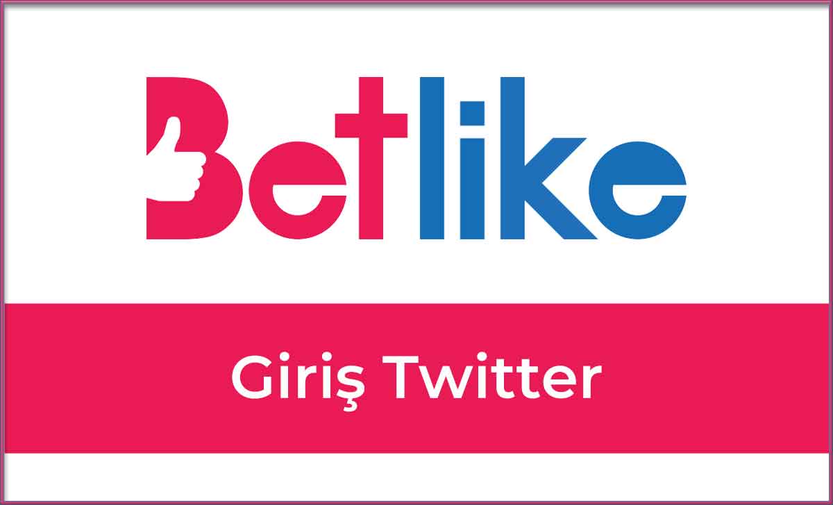 Betlike Giriş Twitter 