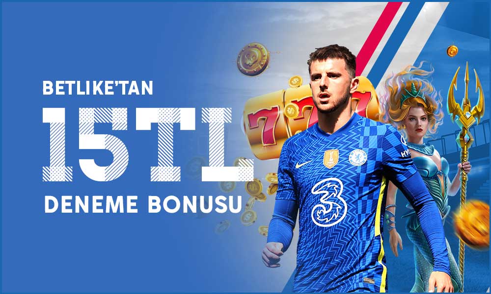 Betlike Deneme Bonusu 15 TL