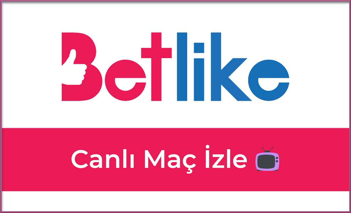 Betlike Canlı Maç İzle