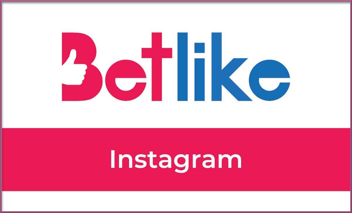 Betlike Instagram